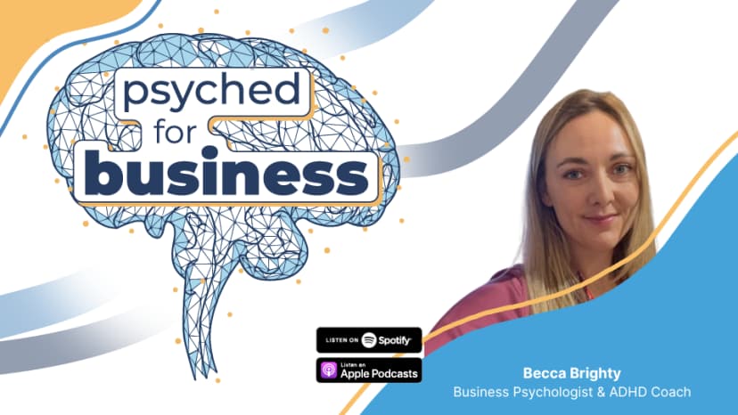 Psyched For Business Podcast Episode 18