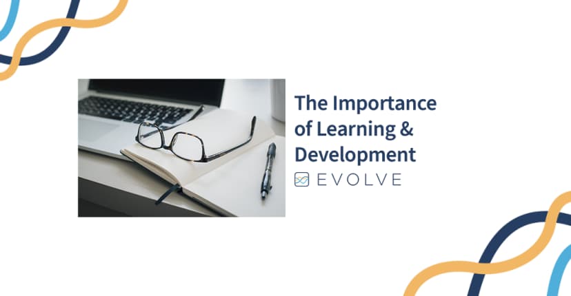 The Importance of Learning &amp; Development