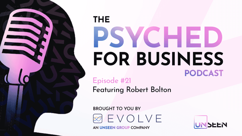 Psyched for Business Episode 21: Robert Bolton