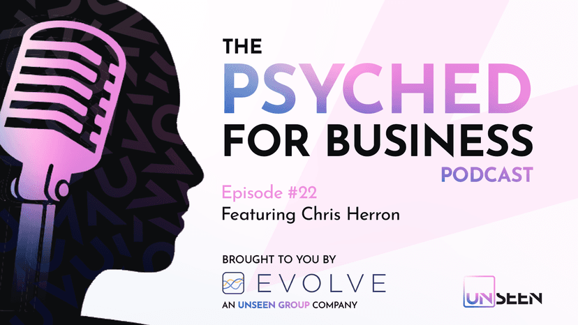 Psyched for Business Episode 22: Chris Herron